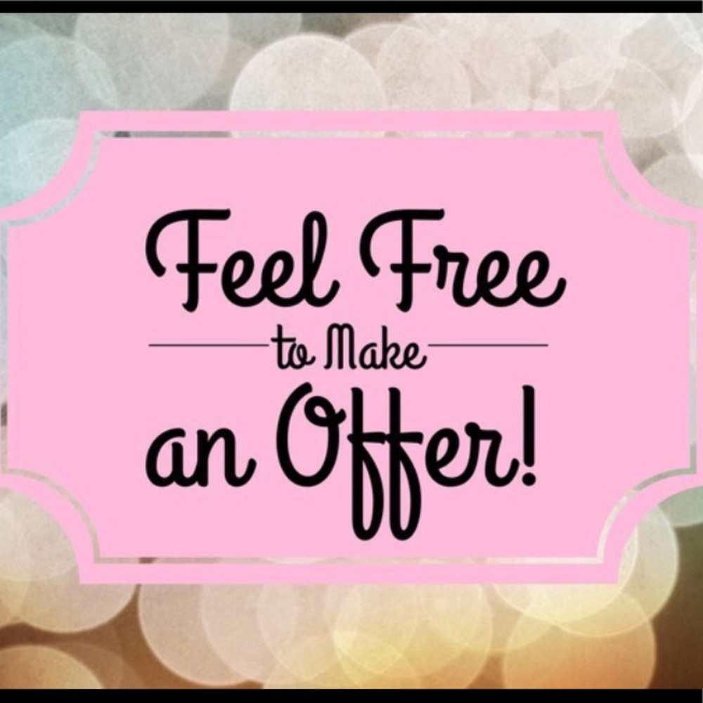 I am open to offers.